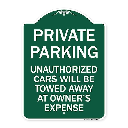 Signmission Private Parking Unauthorized Cars Will Be Towed Away at Owners Expense, A-DES-GW-1824-23261 A-DES-GW-1824-23261